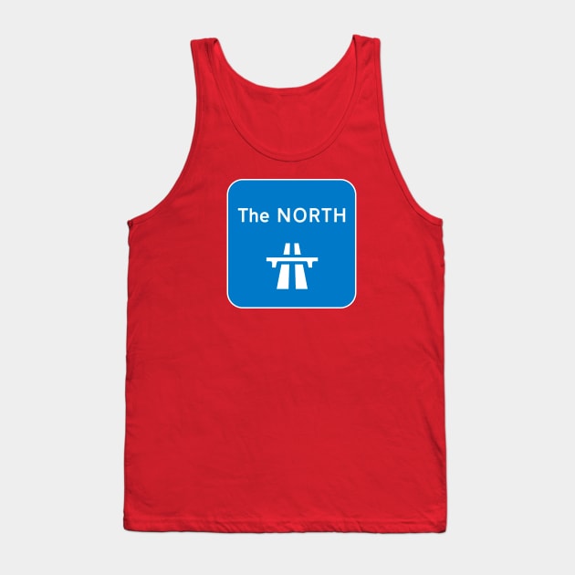 The North (UK Road Sign) Tank Top by Stupiditee